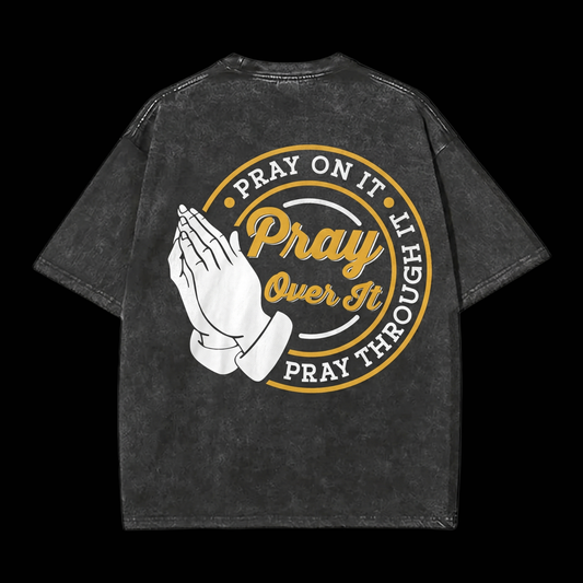 Pray On It — Washed Oversized Tee