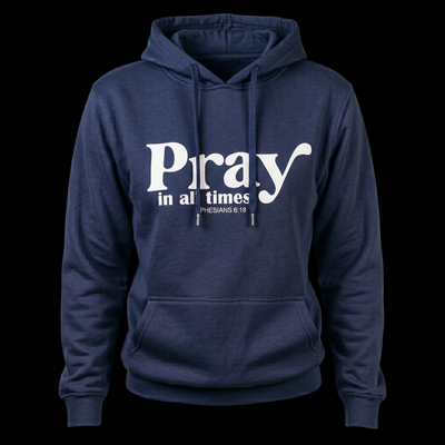 Felpa Pray “In All Times” – Hoodie Streetwear Cristiana Unisex