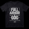 T-Shirt Full Armor of God – Maglietta Cristiana Efesini 6:13 Unisex