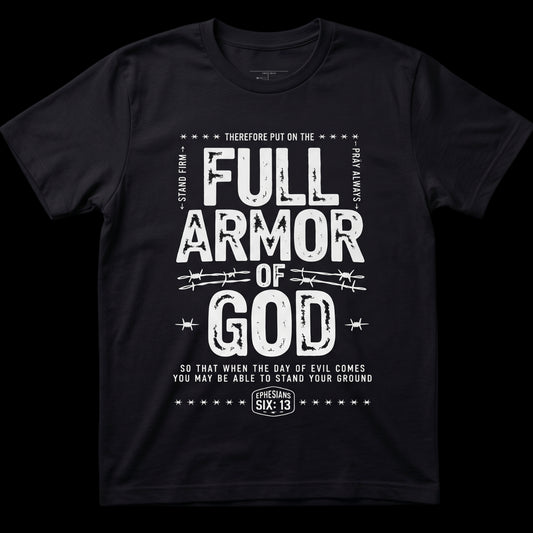 T-Shirt Full Armor of God – Maglietta Cristiana Efesini 6:13 Unisex