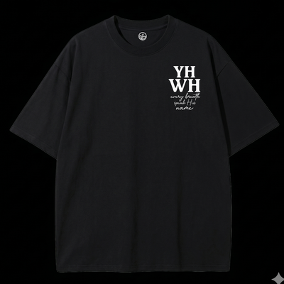 T-Shirt YHWH — Every Breath Speak His Name