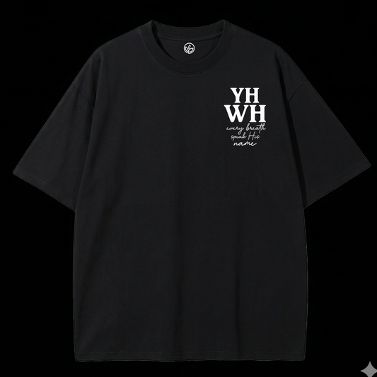 T-Shirt YHWH — Every Breath Speak His Name